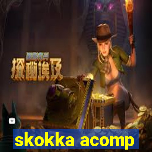 skokka acomp